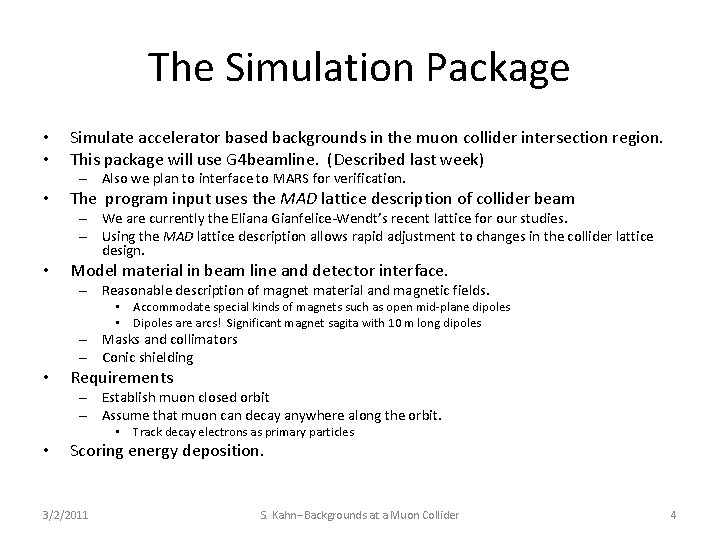 Accelerator Based Backgrounds in a Muon Collider Steve