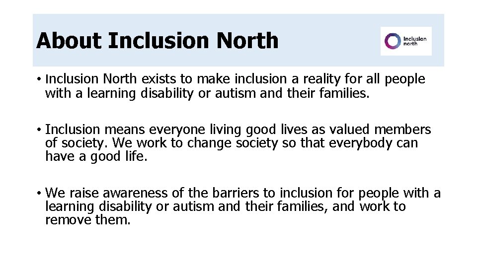 About Inclusion North • Inclusion North exists to make inclusion a reality for all About Inclusion North • Inclusion North exists to make inclusion a reality for all