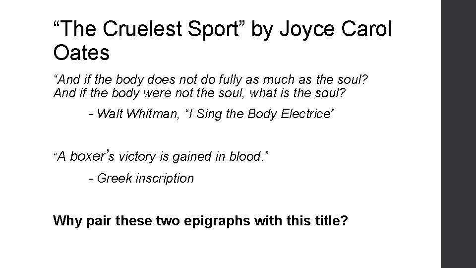 “The Cruelest Sport” by Joyce Carol Oates “And if the body does not do