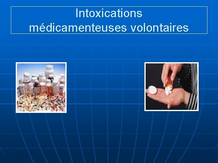 Intoxications médicamenteuses volontaires 