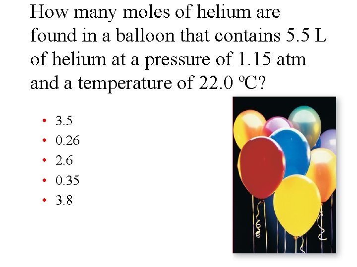 How many moles of helium are found in a balloon that contains 5. 5