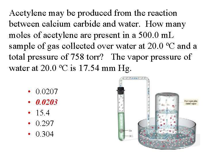 Acetylene may be produced from the reaction between calcium carbide and water. How many