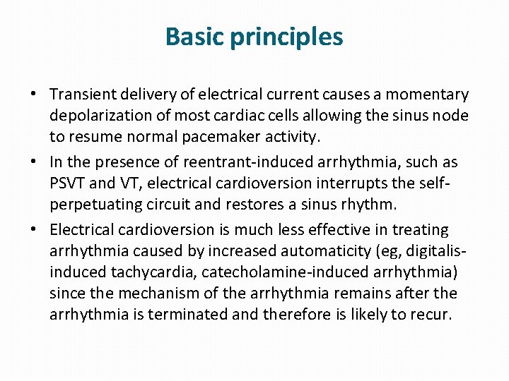 Basic principles • Transient delivery of electrical current causes a momentary depolarization of most