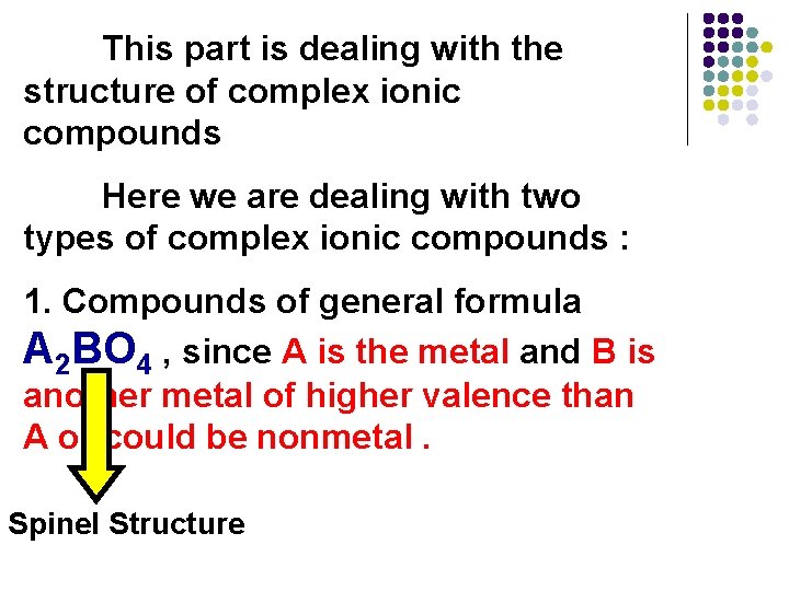 This part is dealing with the structure of complex ionic compounds Here we are This part is dealing with the structure of complex ionic compounds Here we are