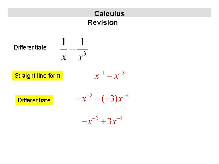 Calculus Revision Differentiate Straight line form Differentiate 