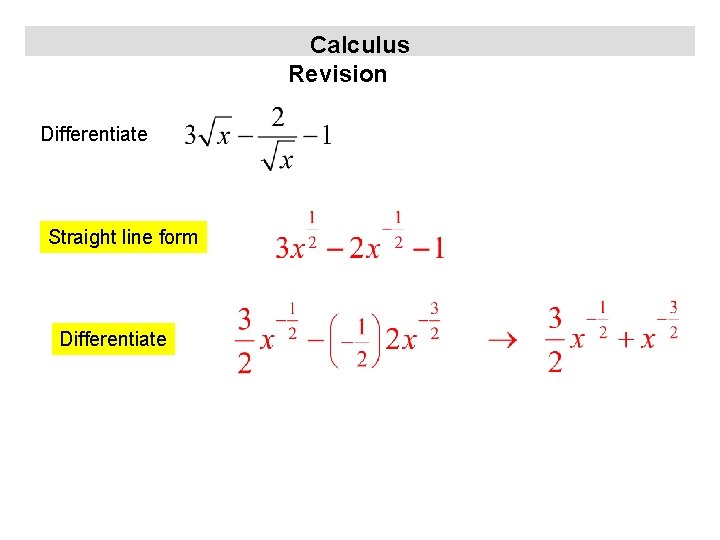 Calculus Revision Differentiate Straight line form Differentiate 
