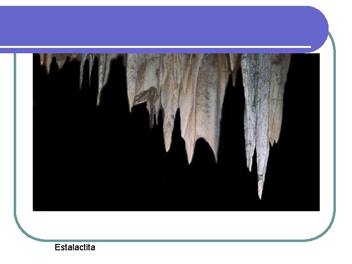 Estalactita Estalactita