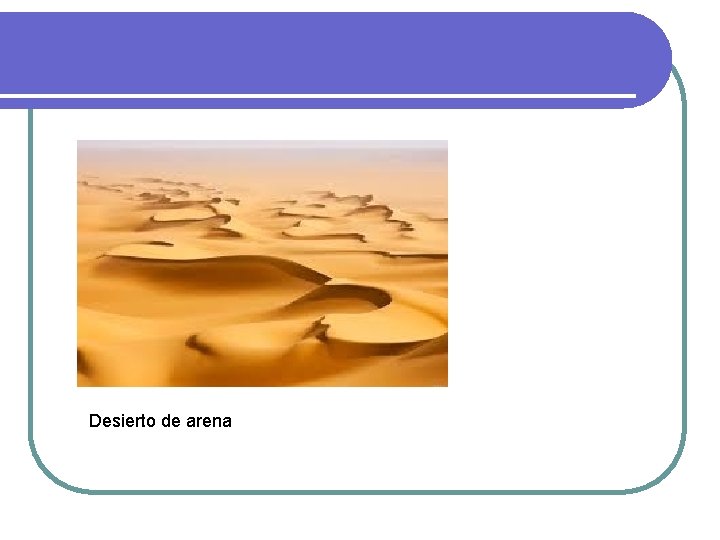 Desierto de arena Desierto de arena