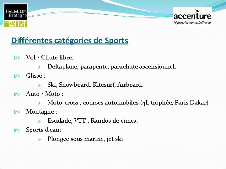 Différentes catégories de Sports Vol / Chute libre: Ø Deltaplane, parapente, parachute ascensionnel. Glisse