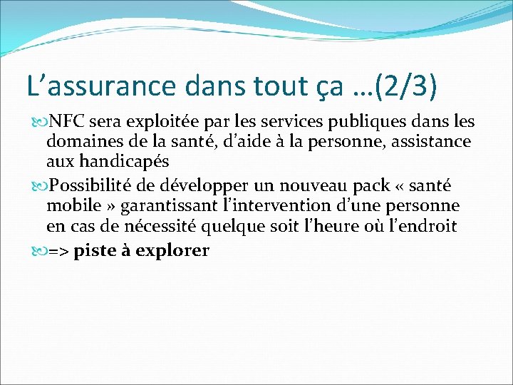 L’assurance dans tout ça …(2/3) NFC sera exploitée par les services publiques dans les