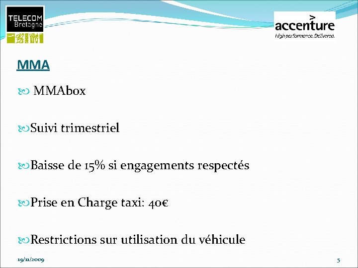 MMA MMAbox Suivi trimestriel Baisse de 15% si engagements respectés Prise en Charge taxi: