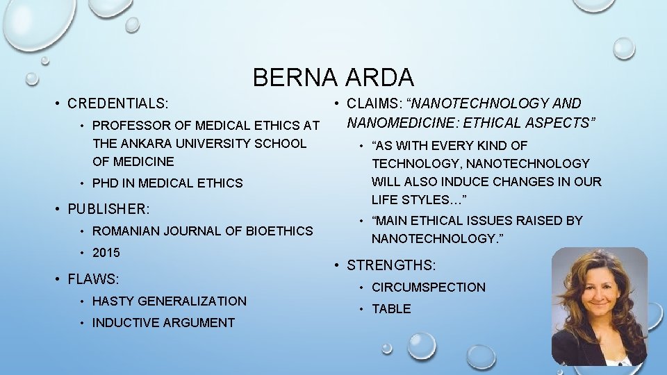 BERNA ARDA • CREDENTIALS: • PROFESSOR OF MEDICAL ETHICS AT THE ANKARA UNIVERSITY SCHOOL