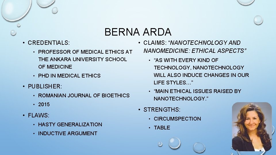 BERNA ARDA • CREDENTIALS: • PROFESSOR OF MEDICAL ETHICS AT THE ANKARA UNIVERSITY SCHOOL