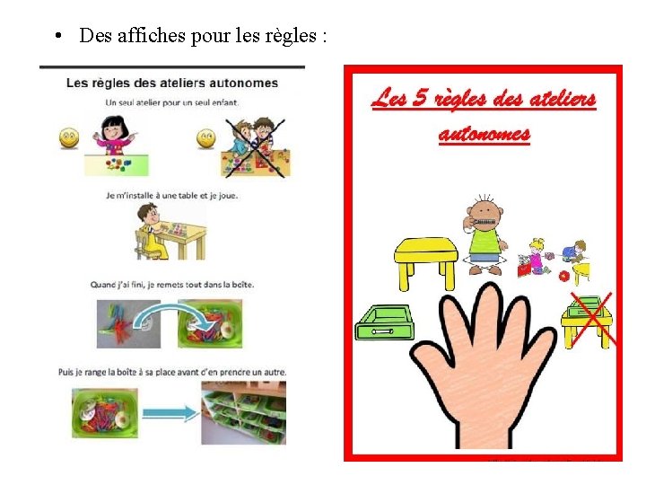 • Des affiches pour les règles : 