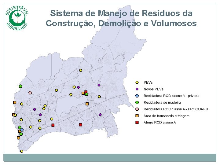 Sistema de Manejo de Resíduos da Construção, Demolição e Volumosos Sistema de Manejo de Resíduos da Construção, Demolição e Volumosos