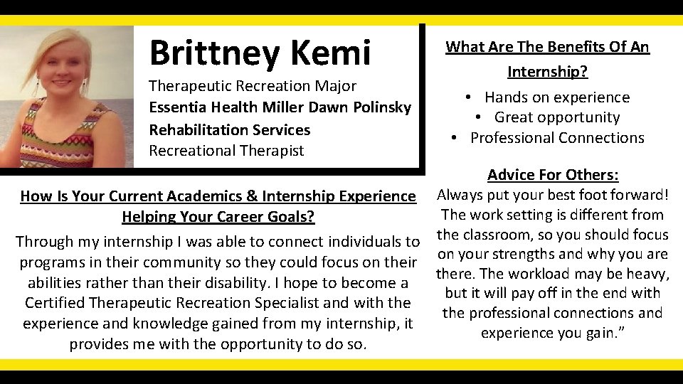 Brittney Kemi Therapeutic Recreation Major Essentia Health Miller Dawn Polinsky Rehabilitation Services Recreational Therapist