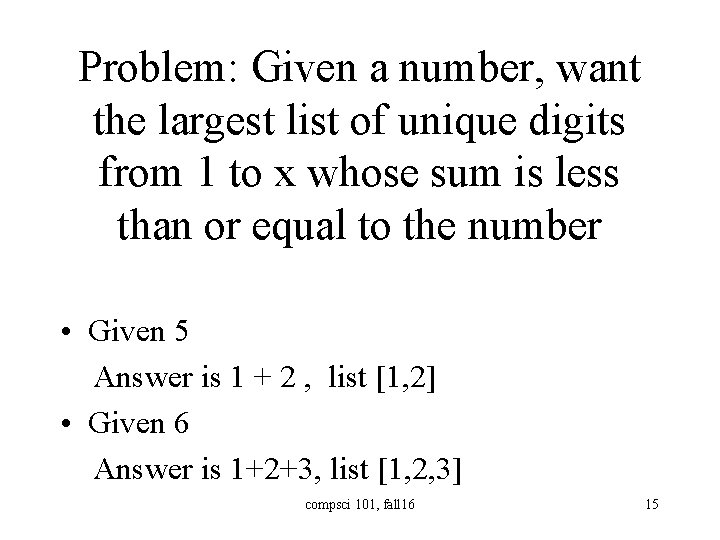 Problem: Given a number, want the largest list of unique digits from 1 to