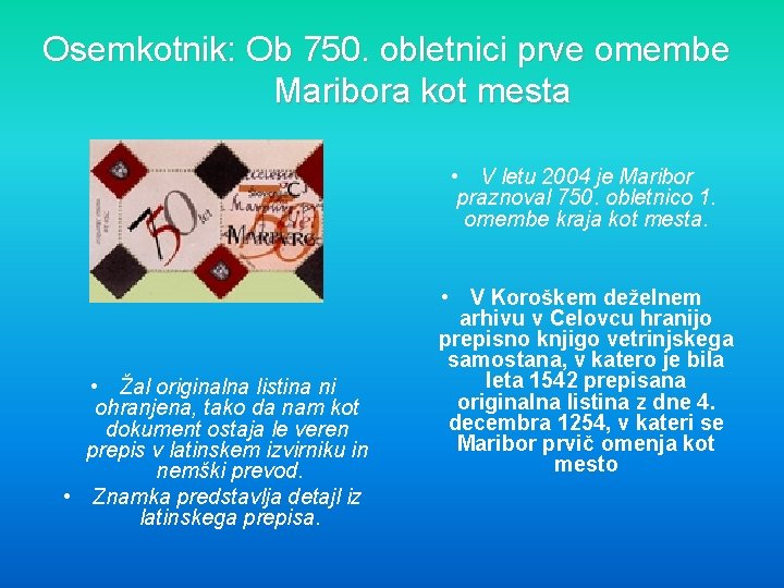 Osemkotnik: Ob 750. obletnici prve omembe Maribora kot mesta • V letu 2004 je