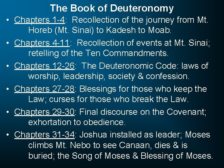 The Book of Deuteronomy • Chapters 1 -4: Recollection of the journey from Mt.