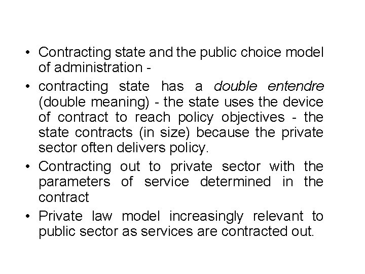  • Contracting state and the public choice model of administration • contracting state