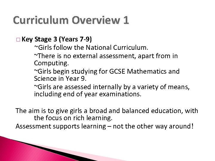 Curriculum Overview 1 � Key Stage 3 (Years 7 -9) ~Girls follow the National