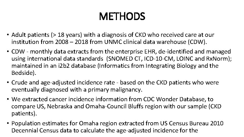 METHODS • Adult patients (> 18 years) with a diagnosis of CKD who received