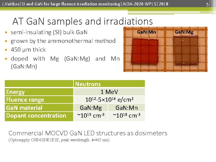 J. Vaitkus│Si and Ga. N for large fluence irradiation monitoring│AIDA-2020 WP 15│2018 5 AT