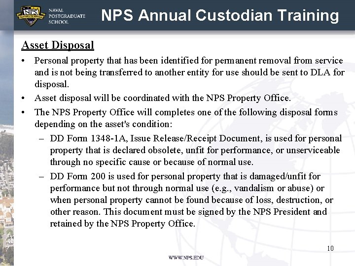 NPS Annual Custodian Training Asset Disposal • Personal property that has been identified for