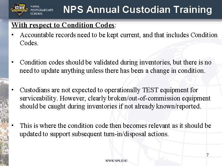 NPS Annual Custodian Training With respect to Condition Codes: • Accountable records need to