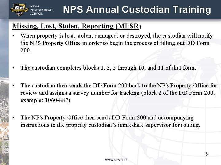 NPS Annual Custodian Training Missing, Lost, Stolen, Reporting (MLSR) • When property is lost,