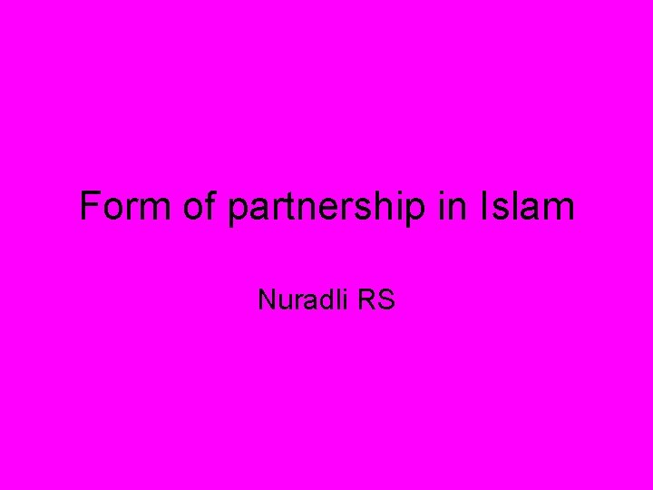 Form of partnership in Islam Nuradli RS 