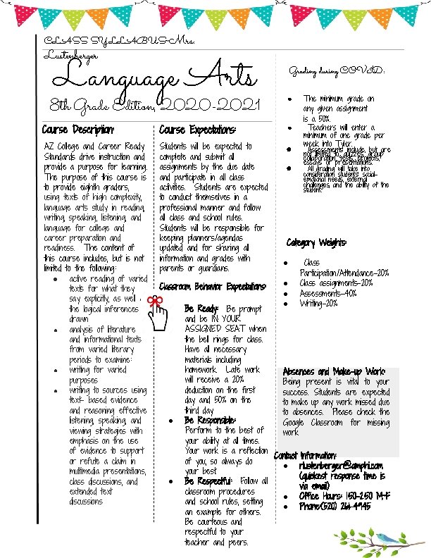 CLASS SYLLABUS~Mrs. Lustenberger Language Arts 8 th Grade Edition, 2020 -2021 Grading during COVID: