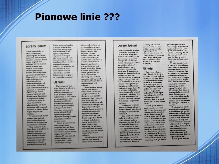 Pionowe linie ? ? ? 