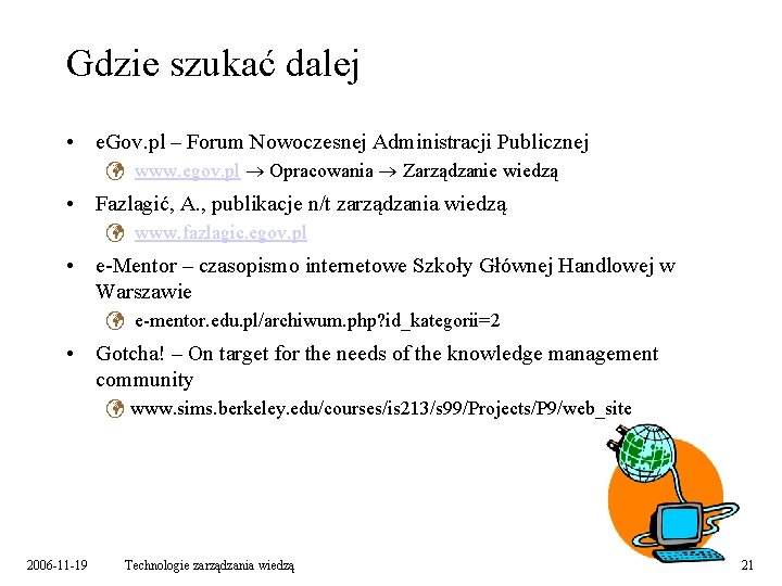 Gdzie szukać dalej • e. Gov. pl – Forum Nowoczesnej Administracji Publicznej ü www.