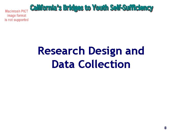 Research Design and Data Collection 8 
