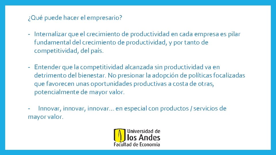 ¿Qué puede hacer el empresario? - Internalizar que el crecimiento de productividad en cada