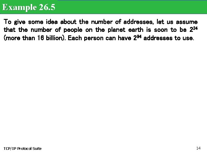 Example 26. 5 To give some idea about the number of addresses, let us