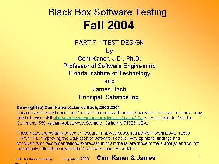 Black Box Software Testing Fall 2004 PART 7 -- TEST DESIGN by Cem Kaner,