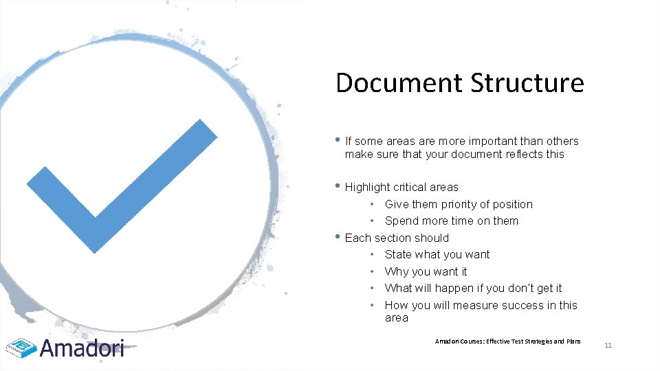 Document Structure • If some areas are more important than others make sure that