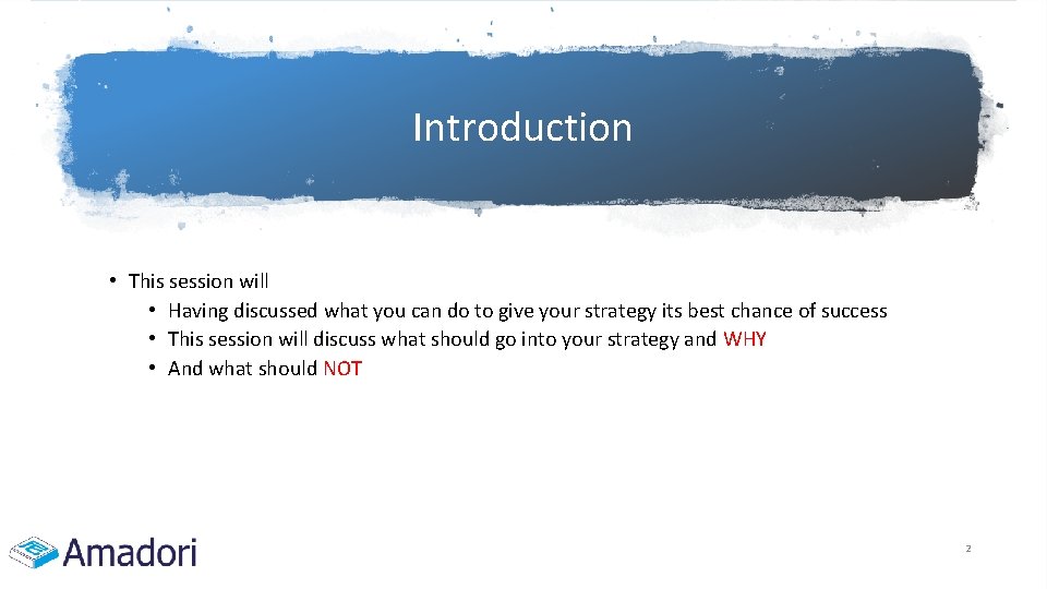 Introduction • This session will • Having discussed what you can do to give