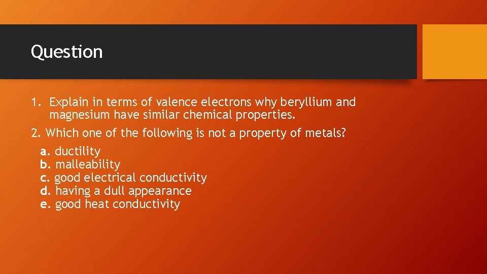 Question 1. Explain in terms of valence electrons why beryllium and magnesium have similar