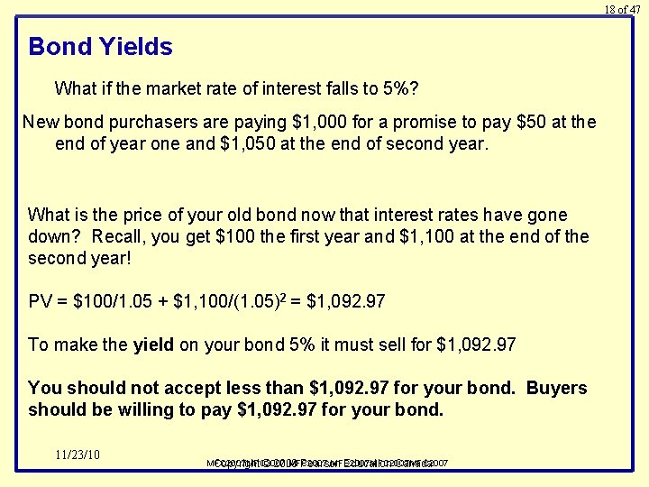 18 of 47 Bond Yields What if the market rate of interest falls to