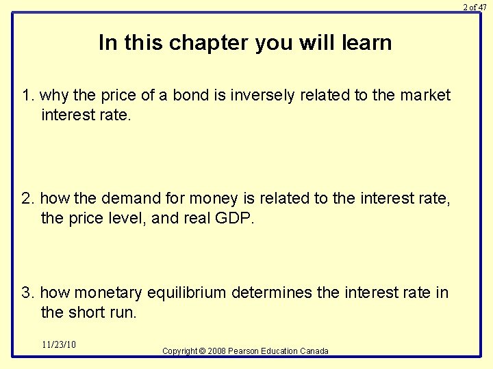 2 of 47 In this chapter you will learn 1. why the price of