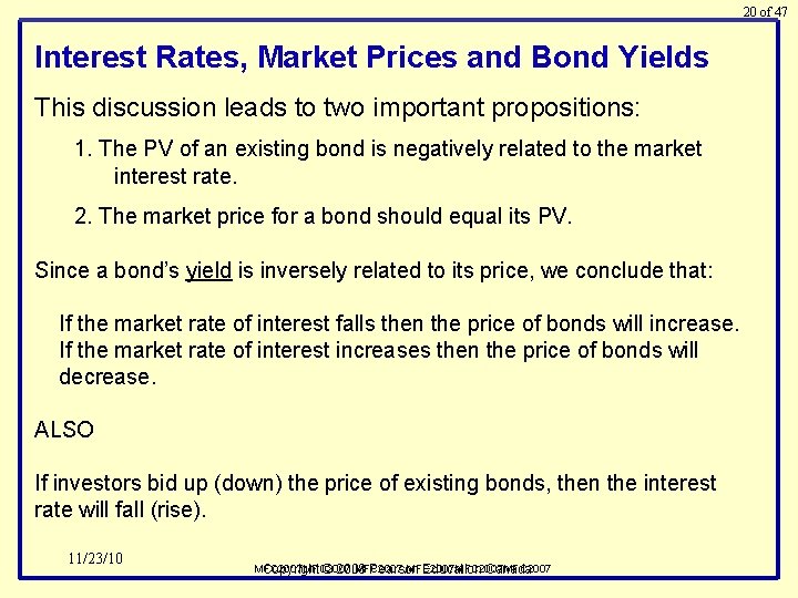 20 of 47 Interest Rates, Market Prices and Bond Yields This discussion leads to