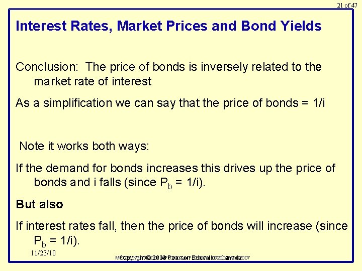 21 of 47 Interest Rates, Market Prices and Bond Yields Conclusion: The price of