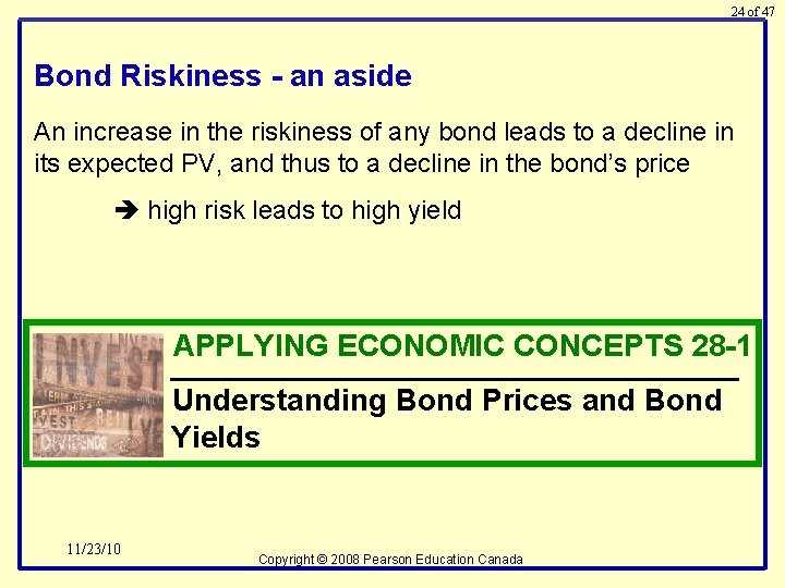 24 of 47 Bond Riskiness - an aside An increase in the riskiness of