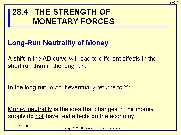 46 of 47 28. 4 THE STRENGTH OF MONETARY FORCES Long-Run Neutrality of Money