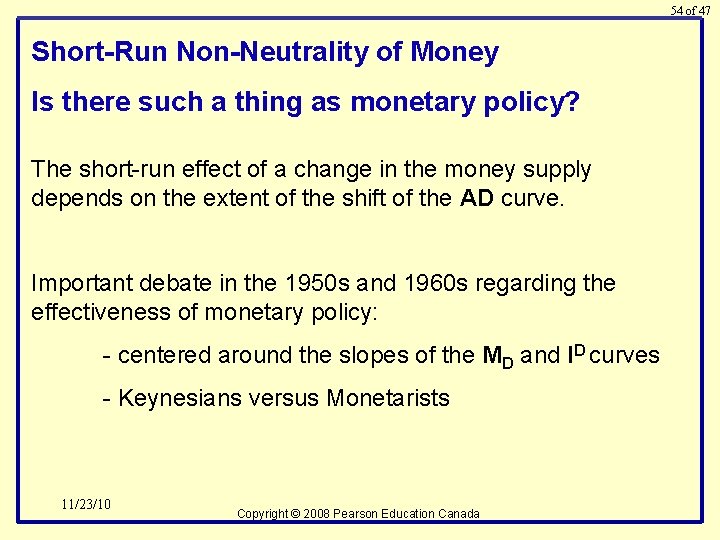 54 of 47 Short-Run Non-Neutrality of Money Is there such a thing as monetary
