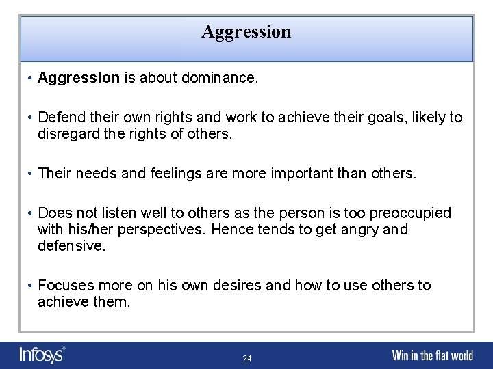 Aggression • Aggression is about dominance. • Defend their own rights and work to