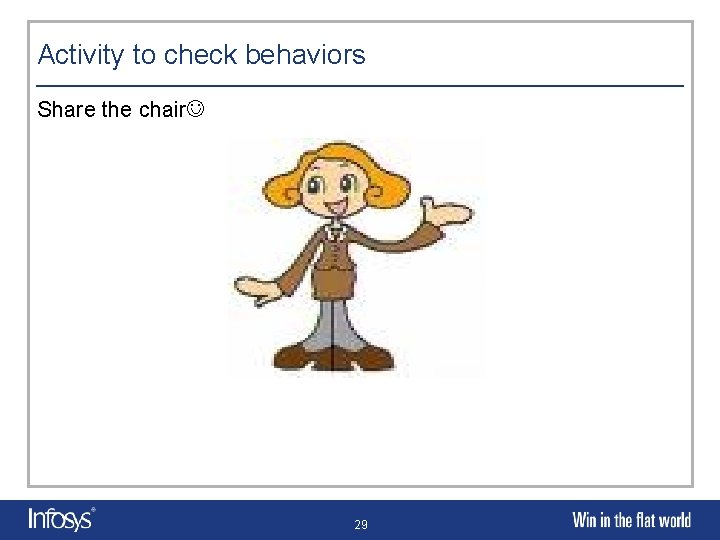 Activity to check behaviors Share the chair 29 